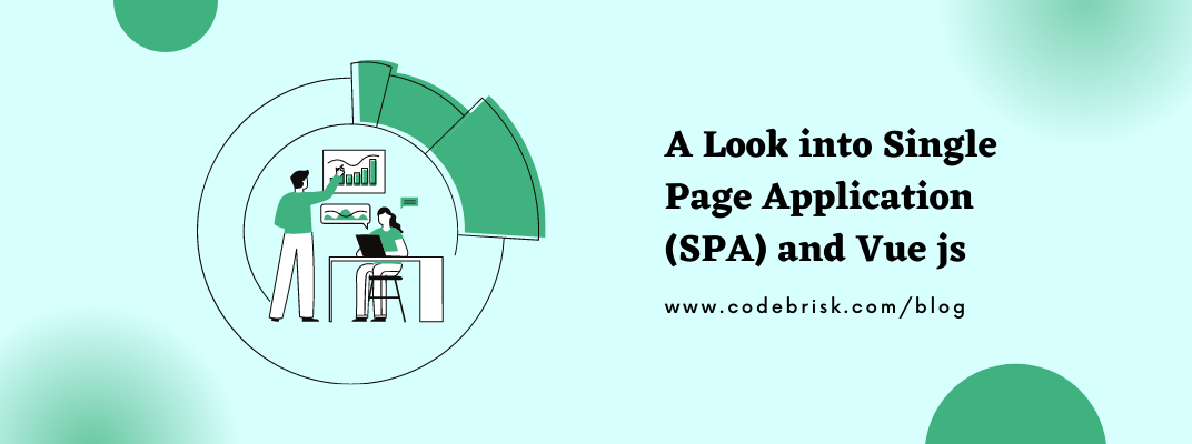 A Look into Single Page Application (SPA) and Vue Js cover image